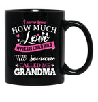 I Never Knew How Much Love My Heart Could Hold Till Someone Called Me Grandma (1) Black Coffee Mug - Black