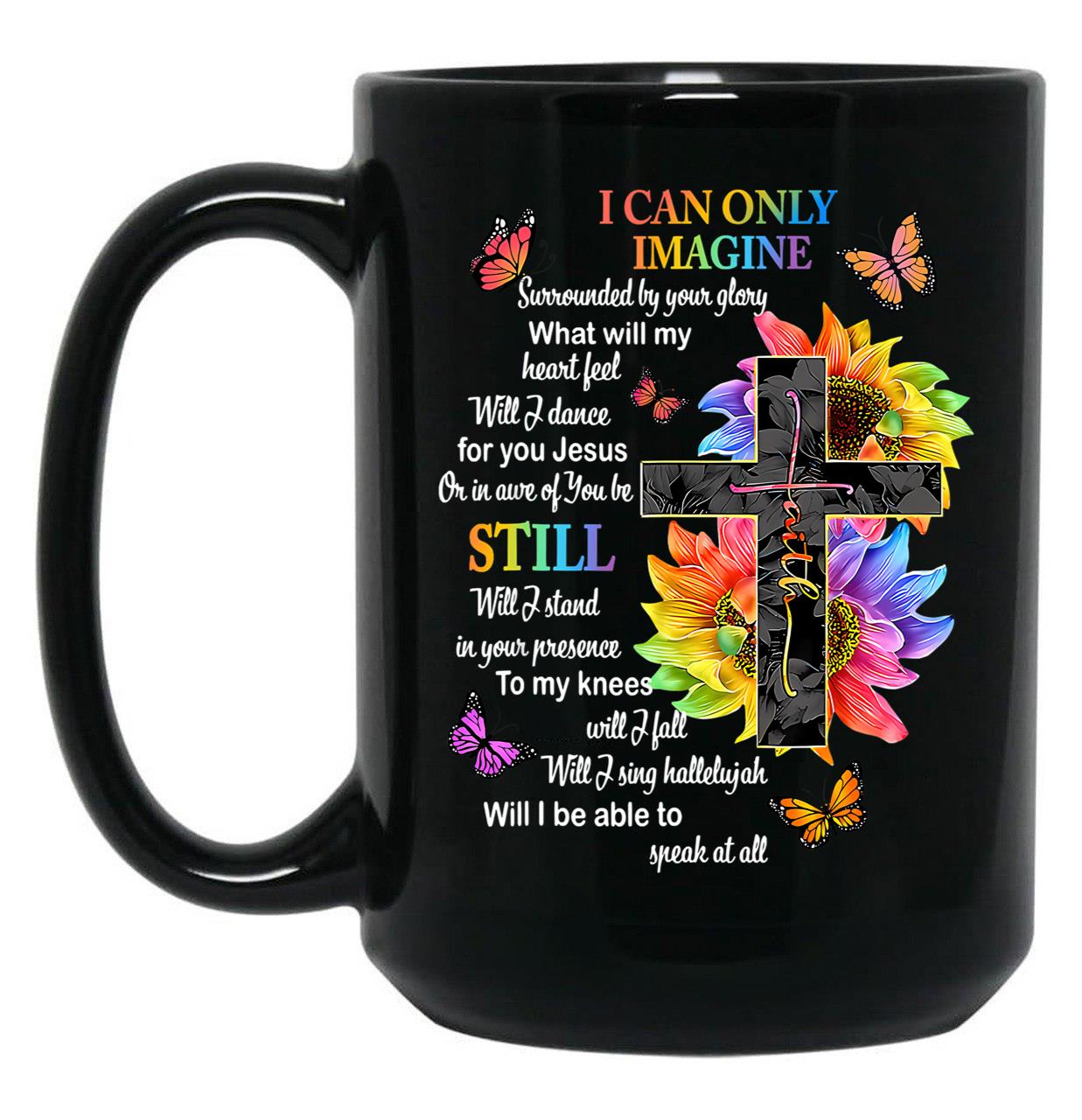 I Only Can Imagine Faith Christian Faith Jesus God Lover Black Coffee Mug