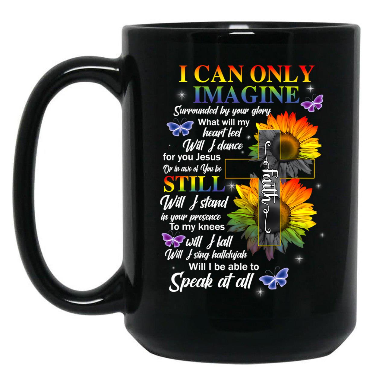 I Only Can Imagine Faith Christian Black Coffee Mug