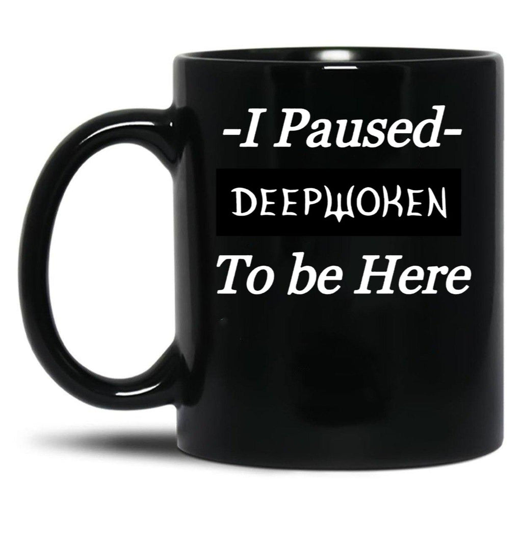 I Paused Deepwoken to Be Here Black Coffee Mug, Gift Coffee Mug