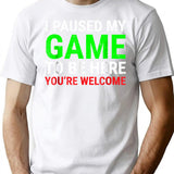I Paused My Game To Be Here Funny For Gamers T-Shirt for Men & Women, T-Shirts Graphic Tee - White