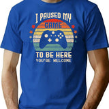 I Paused My Game To Be Here Gamer Gaming Retro Vintage Gift T-Shirt for Men & Women, T-Shirts Graphic Tee - Blue