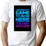 I Paused My Game To Be Here. Youre Welcome. Gamer Gaming T-Shirt Retro Futurustic Vintage For Men Woman Kids T-Shirt for Men & Women, T-Shirts Graphic Tee - White
