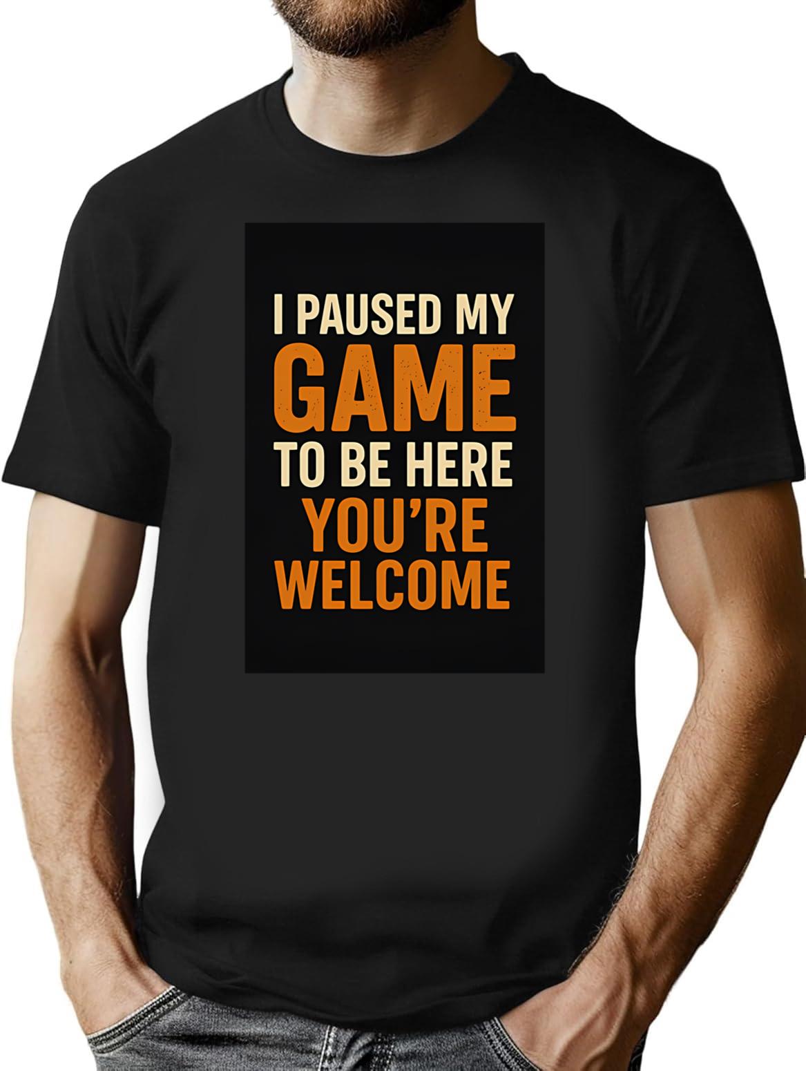 I Paused My Game To Be Here. Youre Welcome. Gamer Gaming T-Shirt Retro Vintage For Men Woman Kids T-Shirt for Men & Women, T-Shirts Graphic Tee - Black