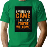 I Paused My Game To Be Here. Youre Welcome. Gamer Gaming T-Shirt Retro Vintage For Men Woman Kids T-Shirt for Men & Women, T-Shirts Graphic Tee - Green