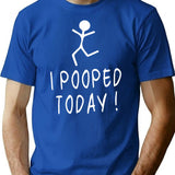 I Pooped Today Funny Dad Poop Humor Cheeky Toilet Joke T-Shirt for Men & Women, T-Shirts Graphic Tee - Blue