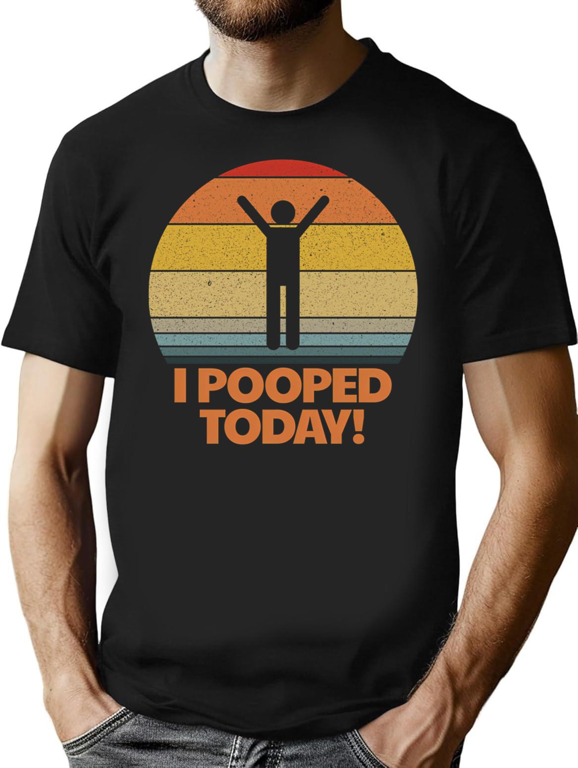 I Pooped Today Toilet Humor Retro Women'S I Pooped Today Gear T-Shirt for Men & Women, T-Shirts Graphic Tee - Black