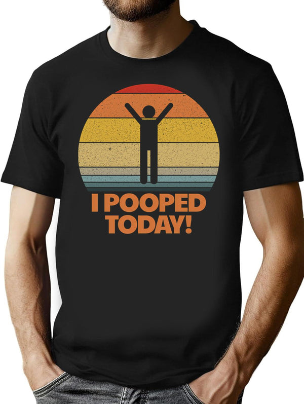 I Pooped Today Toilet Humor Retro Women'S I Pooped Today Gear T-Shirt for Men & Women, T-Shirts Graphic Tee - Black