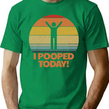 I Pooped Today Toilet Humor Retro Women'S I Pooped Today Gear T-Shirt for Men & Women, T-Shirts Graphic Tee - Green