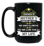 I Remember My Mothers Prayers And They Have Always Followed Me Black Coffee Mug