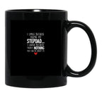 I Smile Because You'Re My Stepdad Black Coffee Mug - Black