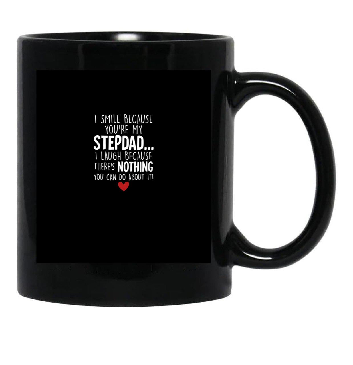 I Smile Because You'Re My Stepdad Black Coffee Mug - Black