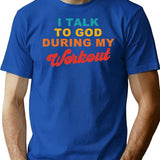 I Talk To God During My Workout Sarcasm Workout T-Shirt for Men & Women, T-Shirts Graphic Tee - Blue