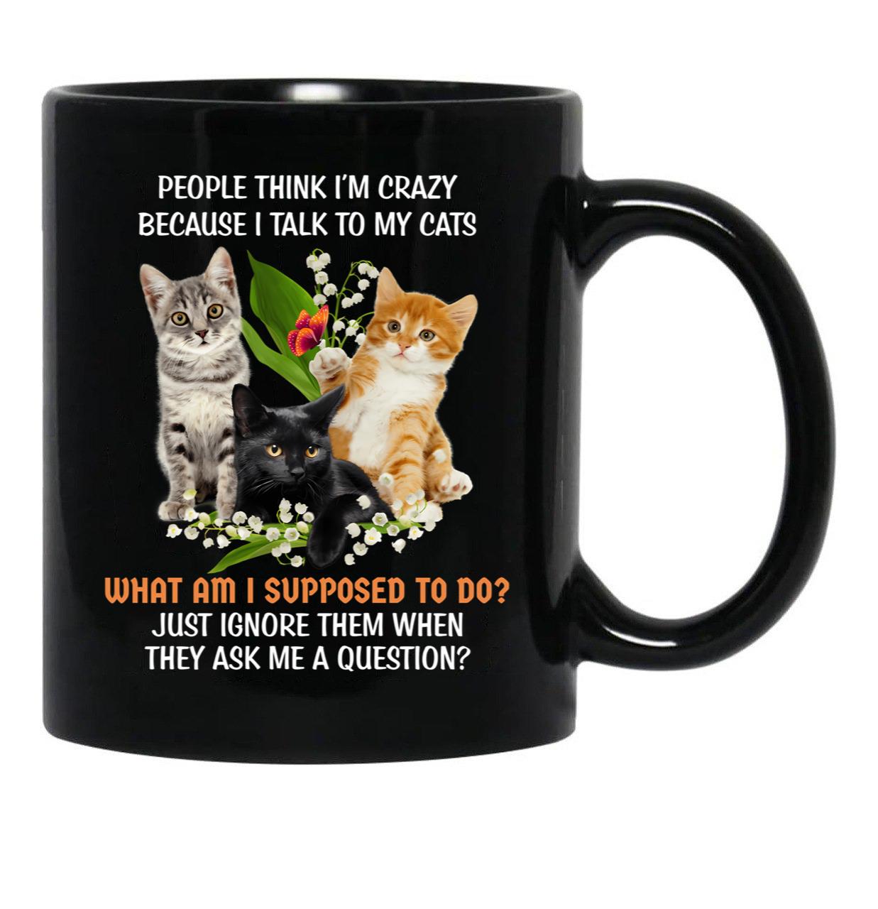 I Talk To My Cats Black Coffee Mug - Black