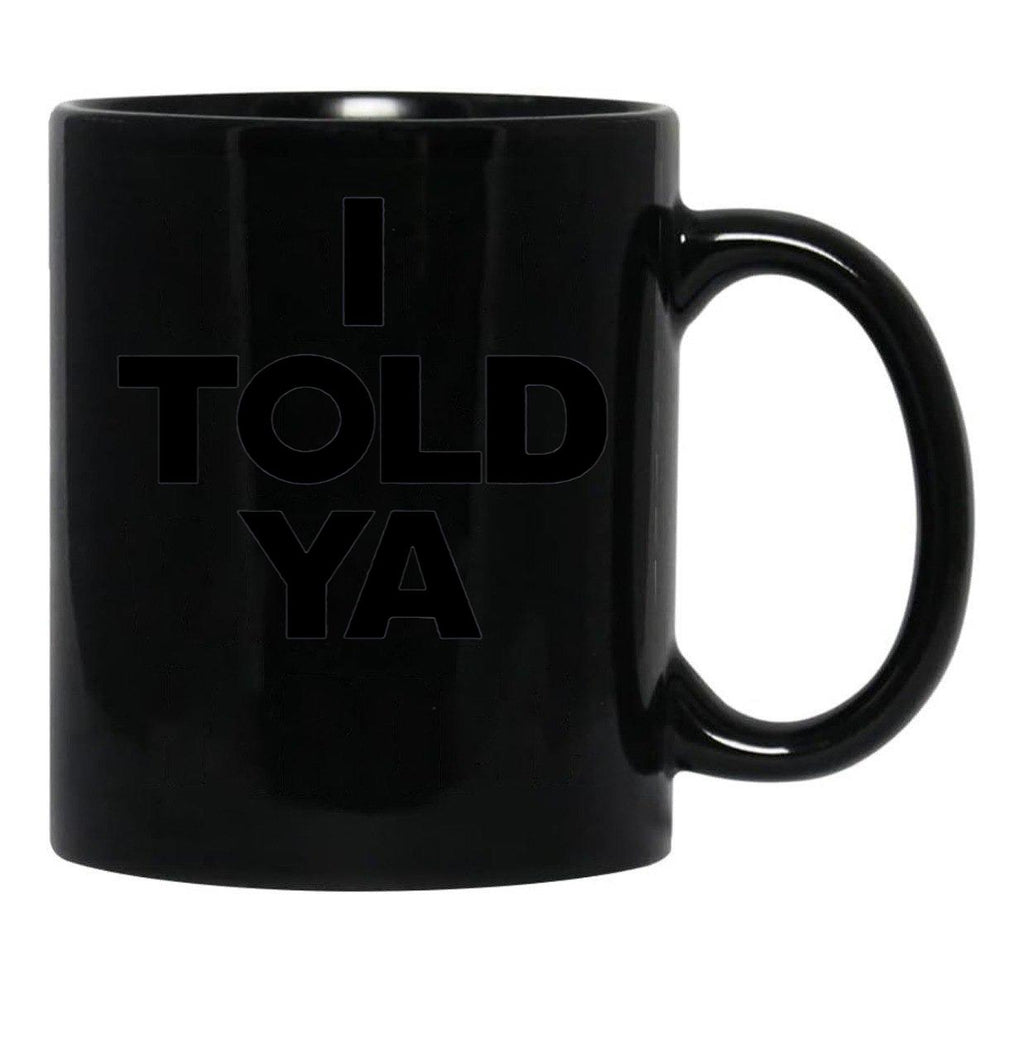 I Told Ya Tennis I Told You Grey Black Coffee Mug, Gift Coffee Mug - Black
