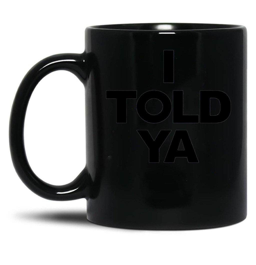 I Told Ya Tennis I Told You Grey Black Coffee Mug, Gift Coffee Mug
