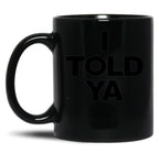 I Told Ya Tennis I Told You Grey Black Coffee Mug, Gift Coffee Mug