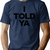 I Told Ya Tennis I Told You Grey Premium Heavyweight Cotton T-Shirt - Navy
