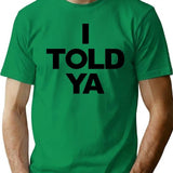 I Told Ya Tennis I Told You Grey Premium Heavyweight Cotton T-Shirt - Green