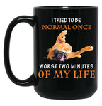 I Tried To Be Normal Once Worst Two Black Coffee Mug
