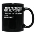 I Tried To Find The Best Fathers Day Funny Husband Black Coffee Mug - Black