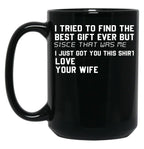 I Tried To Find The Best Fathers Day Funny Husband Black Coffee Mug