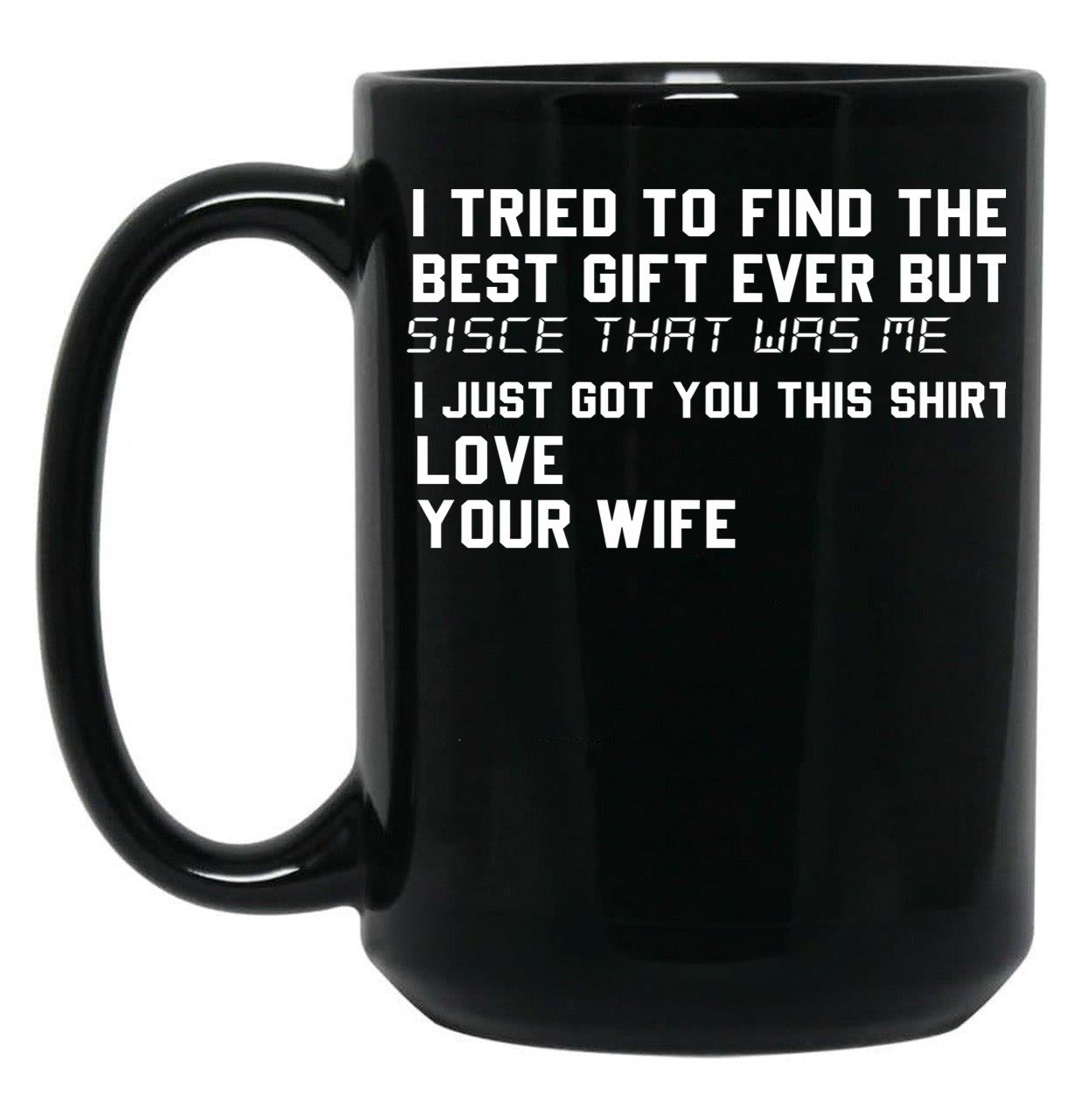 I Tried To Find The Best Fathers Day Funny Husband Black Coffee Mug