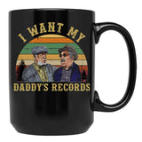 I Want My Daddy Records Unisex T-Shirt Sanford And Son T-Shirt Black Coffee Mug, Gift Coffee Mug