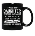 I Want My Daughter To Be Kind Black Coffee Mug - Black