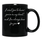I Want You To Know You'Re In My Heart... (1) Black Coffee Mug - Black
