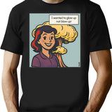 I Wanted To Glow Up Not Blow Up T-Shirt for Men & Women, T-Shirts Graphic Tee - Black