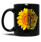 I Was Born To Be A Teacher  With Sunflowers Black Coffee Mug