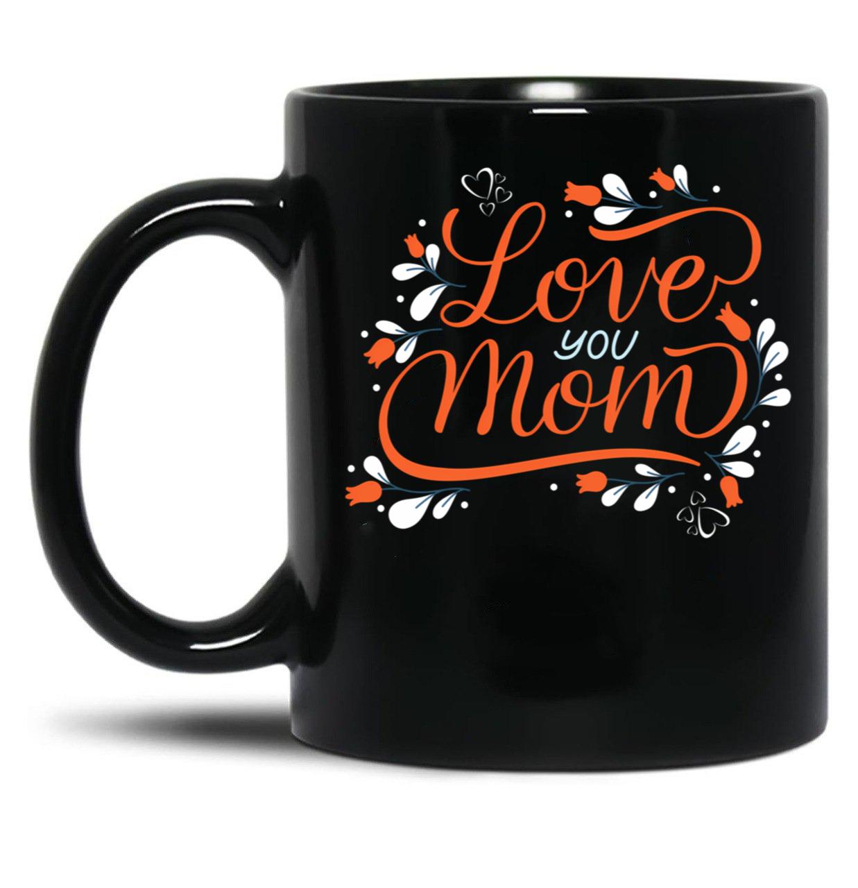 I Wear Orange For My Mom - Love You Mom Black Coffee Mug