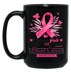 I Wear Pink For My Mom Breast Cancer Support Breast Cancer Awareness Month I Wear Pink Because I Love My Mom Black Coffee Mug
