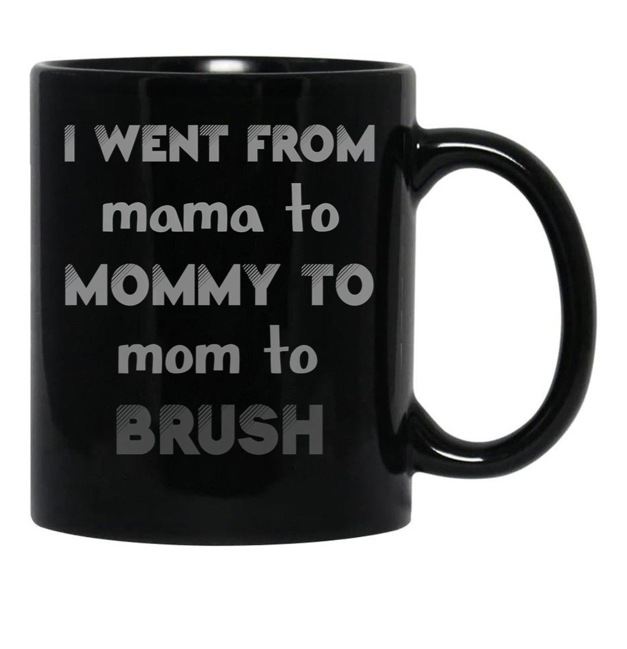 I Went From Mama To Mommy To Mom To Bruh 2 Black Coffee Mug - Black