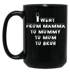 I Went From Mama To Mommy To Mom To Bruh 5 Black Coffee Mug