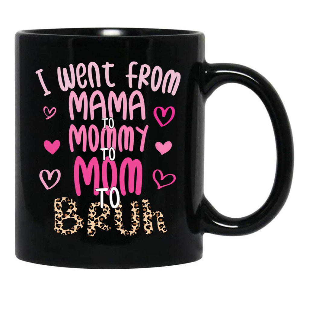 I Went From Mama To Mommy To Mom To Bruh Funny Mommy Leopard Black Coffee Mug - Black