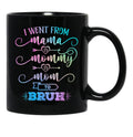 I Went From Mama To Mommy To Mom To Bruh Funny Mother Gag  Black Coffee Mug - Black