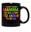 I Went From Mama To Mommy To Mom To Bruh Funny Mothers Day (2) Black Coffee Mug - Black