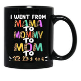 I Went From Mama To Mommy To Mom To Bruh Funny Mothers Day Black Coffee Mug - Black