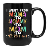 I Went From Mama To Mommy To Mom To Bruh Funny Mothers Day Black Coffee Mug - Black