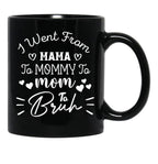 I Went From Mama To Mommy To Mom To Bruh (38) Black Coffee Mug - Black