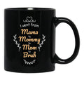 I Went From Mama To Mommy To Mom To Bruh (42) Black Coffee Mug - Black