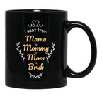 I Went From Mama To Mommy To Mom To Bruh (42) Black Coffee Mug - Black