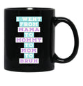 I Went From Mama To Mommy To Mom To Bruh (4) Black Coffee Mug - Black