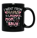 I Went From Mama To Mommymombruh Black Coffee Mug - Black