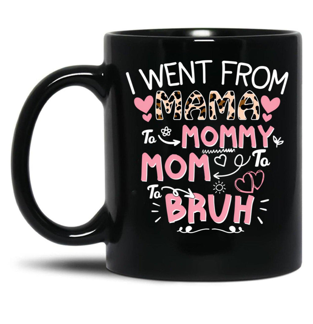 I Went From Mama To Mommymombruh Black Coffee Mug