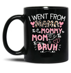 I Went From Mama To Mommymombruh Black Coffee Mug
