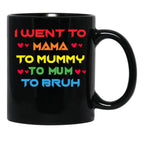 I Went To Mama To Mummy To Mom To Bruh Mothers Day Black Coffee Mug - Black