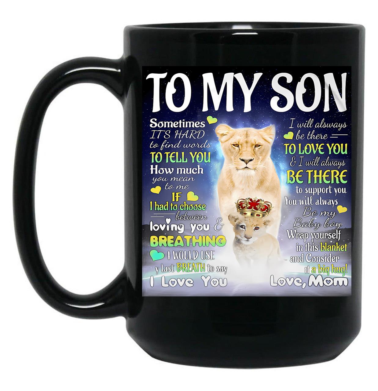 I Will Always Be There To Support You Black Coffee Mug